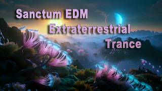 Sanctum EDM - Extraterrestrial Trance (Official Audio)