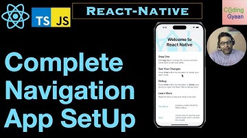 Complete Navigation Setup:- React Native App