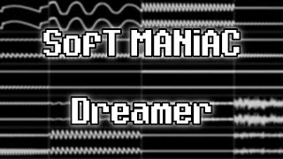 SofT MANiAC - “Dreamer” (XM) [Oscilloscope View] screenshot 4