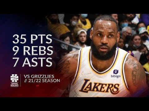 LeBron James 35 pts 9 rebs 7 asts vs Grizzlies 21/22 season