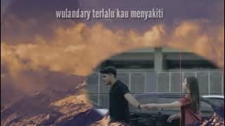 lagu terbaru Wulandary terlaku kau menyakiti