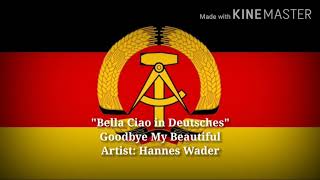 Bella Ciao - Goodbye My Beautiful (German/Italian Lyrics, Version & English Translation)