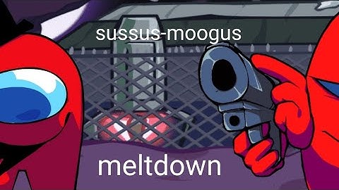 FNF sussus-moogus and meltdown but red impostor and red mungus sing it