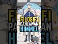 Filosofi Hidup dari Himmel Sang Pahlawan di Anime Frieren #anime #frieren