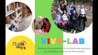 VIVO-LAB - Percorsi di autonomia e di inclusione | Eppela