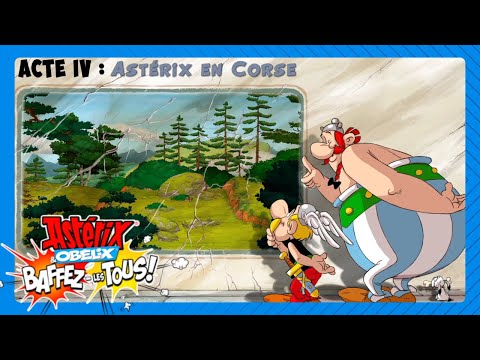 Acte IV Astérix en Corse!: Astérix et Obélix baffez les tous Let&rsquo;s play