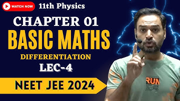 Lecture 04 | Differentiation | Basic Maths | NEET 2024 JEE 2024 by Physicsman Subhash Sir
