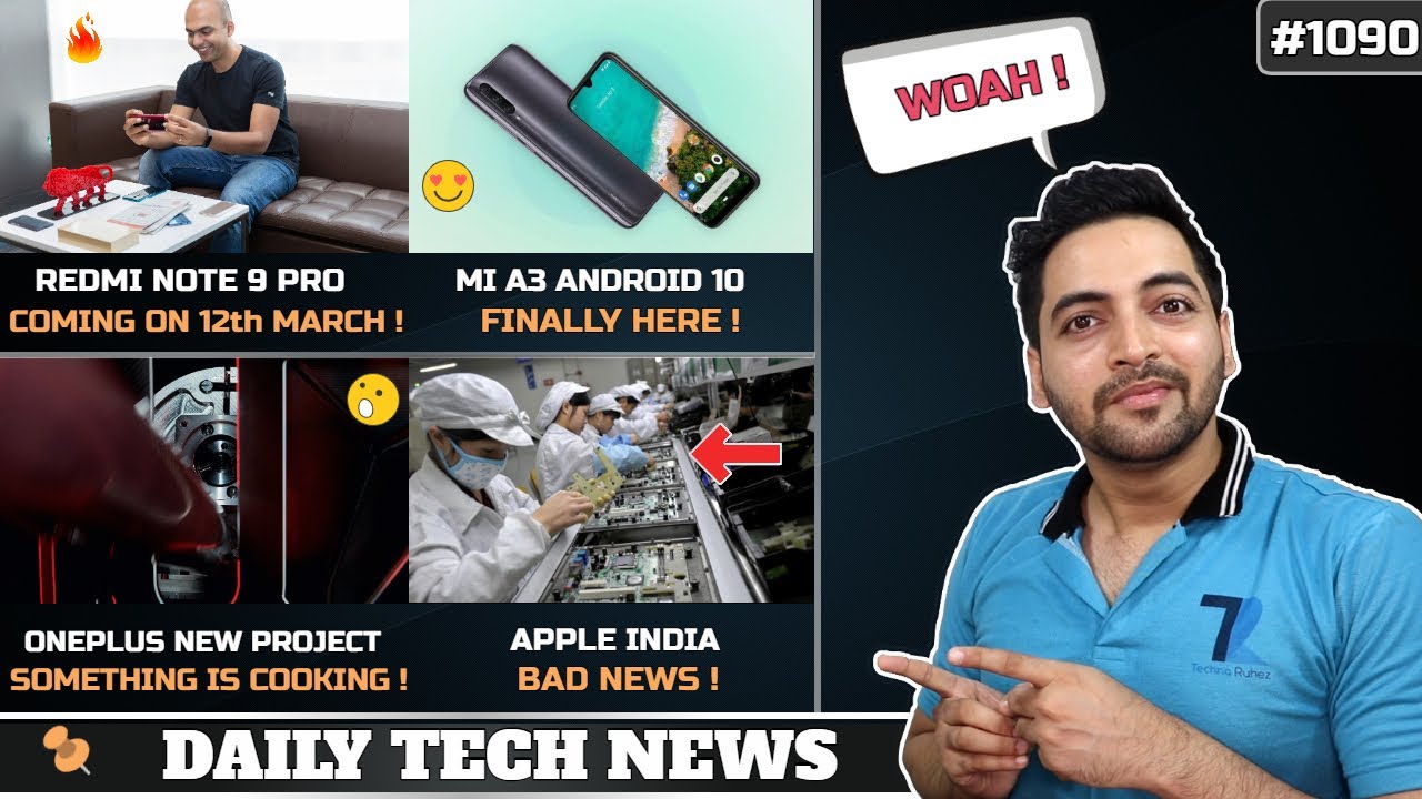 Redmi Note 9 Pro India Launch 12th March,Mi A3 Android 10,Apple India BAD News,Oneplus Big Surprise