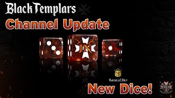 CHANNEL UPDATE - LIMITED EDITION DICE!!!