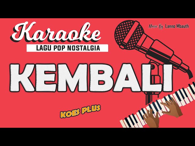 Karaoke KEMBALI - Koes Plus // Music By Lanno Mbauth class=