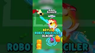 Brawl Starsta Savaş Topunda Kaleci̇ler Olacak?