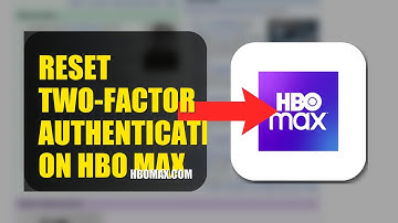 How To Reset Two Factor Authentication On HBO Max 2025