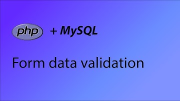 PHP & MySQL Tutorial 35 - Data validation