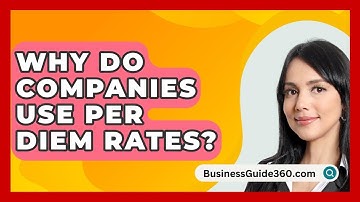 Why Do Companies Use Per Diem Rates? - BusinessGuide360.com