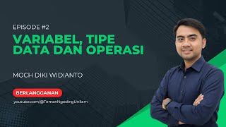Episode #2: Variabel, Tipe Data dan Operasi