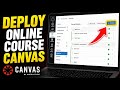 How to deploy an online course with Canvas - Beginner Guide