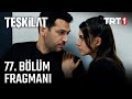 Teşkilat 77 Bölüm Fragmanı TeskilatTRT 