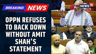 Parliament Deadlock Deepens as Opposition Demands Amit Shah's Statement | BJP | NDA | News18