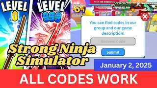All Codes Work Strong Ninja Simulator Roblox, January 2, 2025