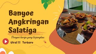 VIRAL ... BANYOE ANGKRINGAN SALATIGA. Kuliner sambil menikmati view gunung Merbabu terbaru