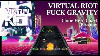 Chart Preview Virtual Riot - Fk Gravity Clone Hero Custom Chart