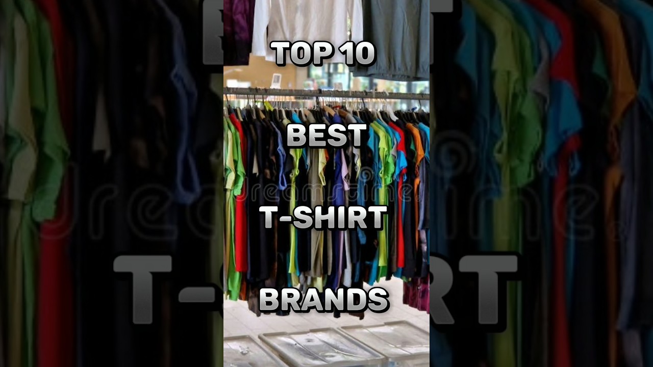 TOP 10 BEST T-SHIRT BRANDS||#ytshorts #viral #edit #facts #top10 #trending #fypシ゚ #shorts
