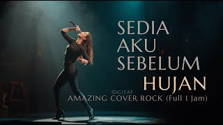 Idgitaf – Sedia Aku Sebelum Hujan (1 Jam) | Cover Amazing Rock – Cundamani
