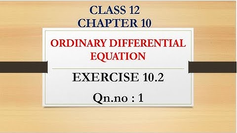 Class 12 Maths | Chapter 10 | Ordinary Differential Equation | Exercise 10.2 | Qn no : 1