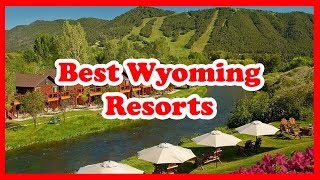 5 Best Wyoming Resorts | Montana | Love Is Vacation