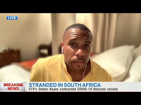 CTV Ottawa reporter stranded in Cape Town, tests positive for COVID-19