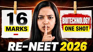 🔥Biotechnology - Maha Marathon I RE-NEET 2026 I NCERT Line to Line I Shivani mam
