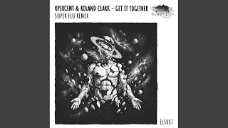 Get It Together (Super Flu Extended Remix)