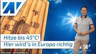 Hitzewelle bringt bis 45°C! Europa ist den Hochsommer noch nicht los! Ungewöhnliche Hitze!