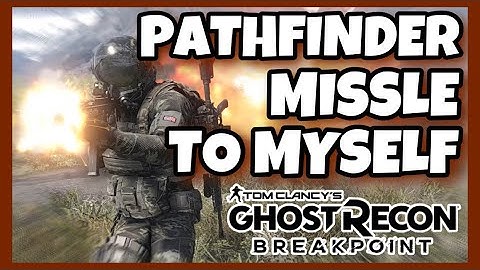 PATHFINDER MISSLING MYSELF FOR THE KILL - Ghost Recon Breakpoint PVP