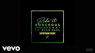 Смотреть клип Borgeous, Rvssian & M.R.I - Ride It (Ft. Sean Paul) (Saymyname Remix)