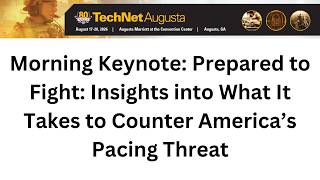 Morning Keynote: Prepared to Fight: Insights into What It Takes to Counter America’s Pacing Threat