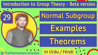 Normal Subgroup of a Group | Example of Normal Subgroup | Group Theory || Lecture 29