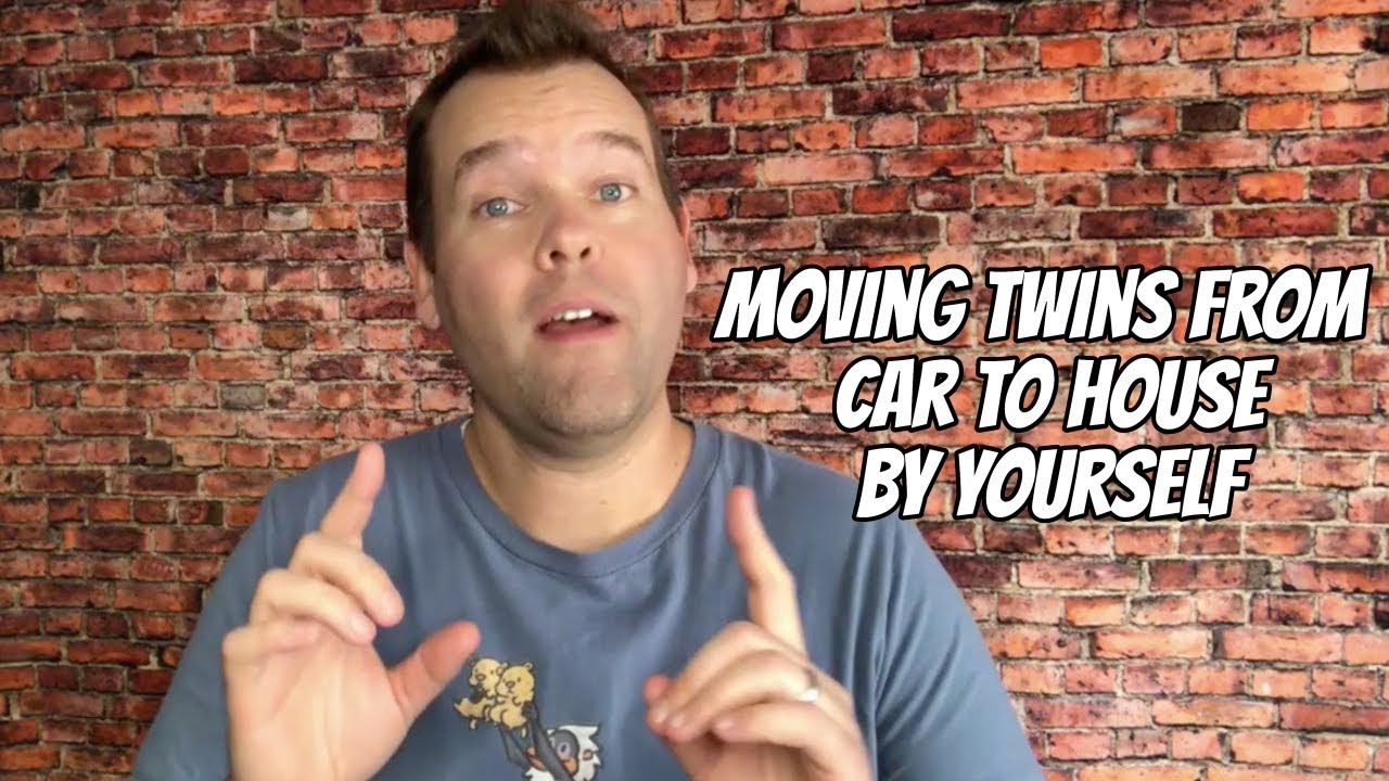 Getting Twins From the Car to the House by Yourself