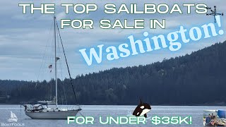 BoatFools Top Sailboats for Sale in Washington State for Under $35k! Some of the best we've seen!