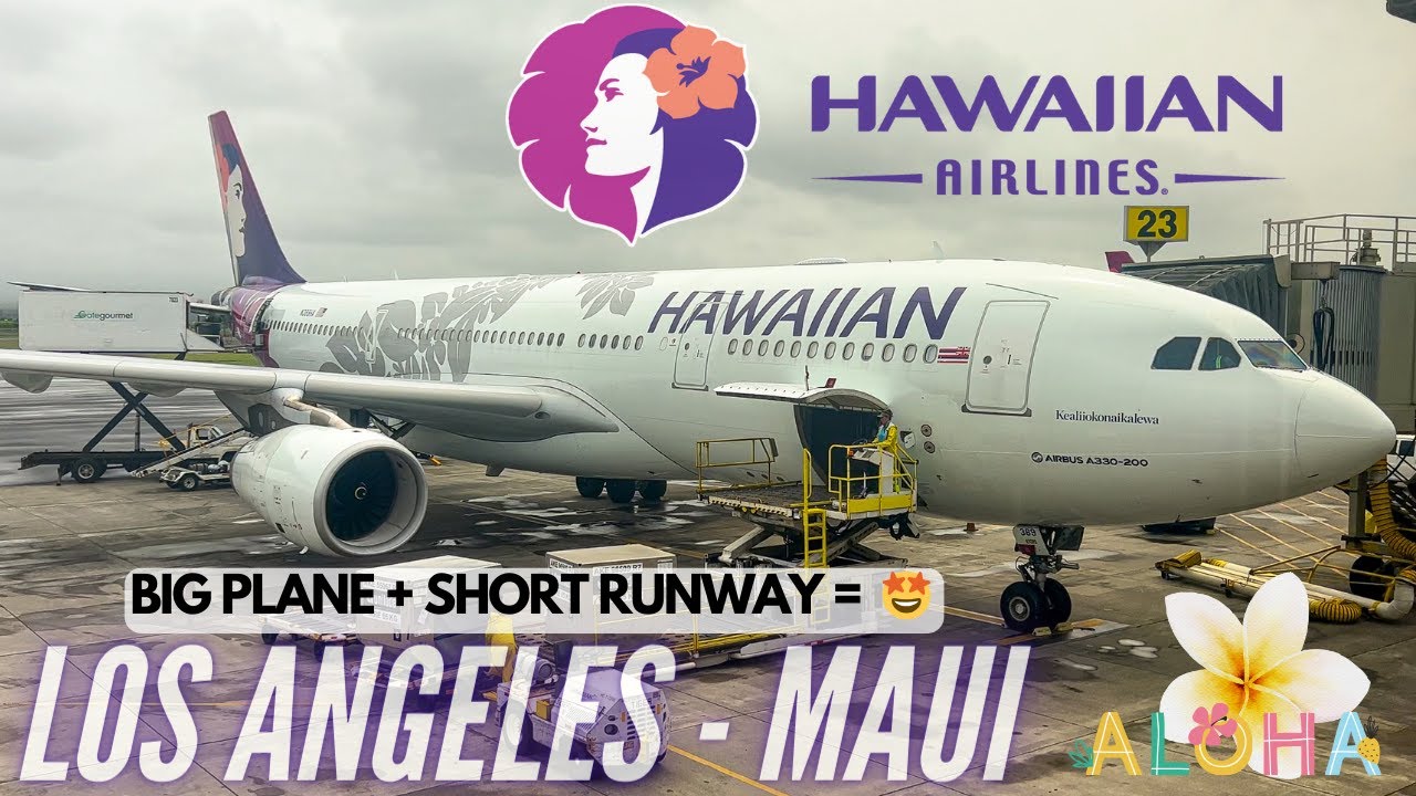 Hawaiian Airlines A330-200 | Los Angeles - Kahului | Hawaiian