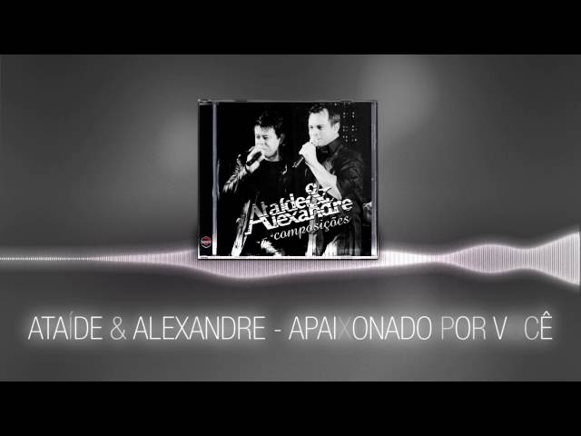 Ataide & Alexandre - Apaixonado Por Voce