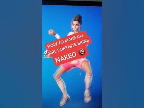 how to make all your fortnite skins naked - YouTube