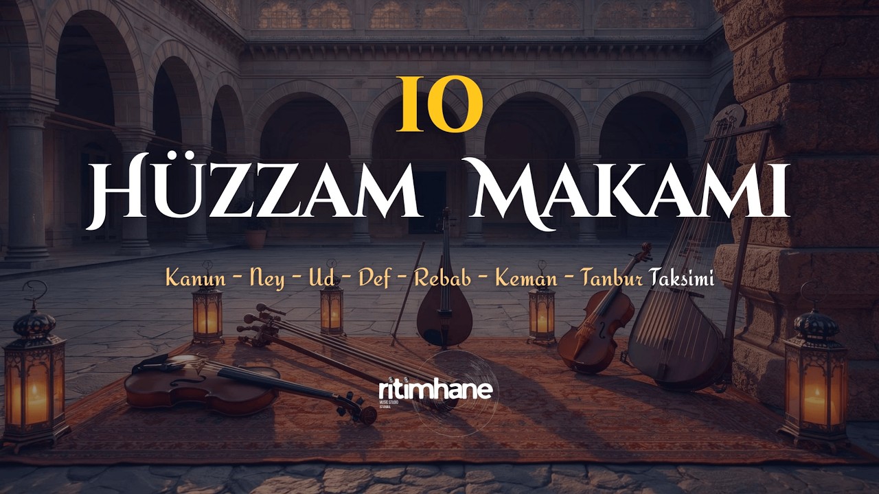 10 Hüzzam Makamı | Kanun, Ney, Keman, Def, Rebab, Tanbur | 14. Gün: Arınan Kalp Hafifler🌙- Ritimhane