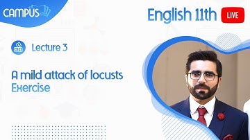 11th English Live, Ch 10, Lecture 3, A mild attack of locusts Exercise - 11th English book 1 live