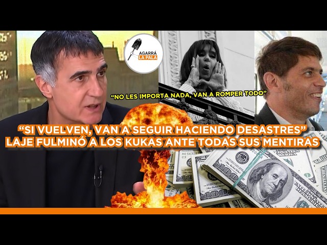 LAJE TIRÓ UNA BOMBA QUE ADVIERTE A TODO EL PAÍS: "EL KIRCHNERISMO QUIERE VOLVER PARA DESTRUIR TODO"