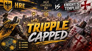TRIPPLE CAPPED (HRE vs KNIGHT'S TEMPLAR aoe4 gold ranked)