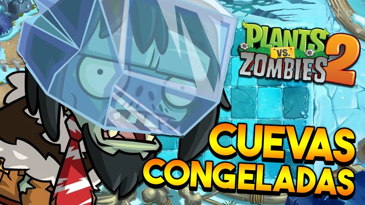 SEGUIMOS CON CUEVAS CONGELADAS - Plants vs Zombies 2 - YouTube