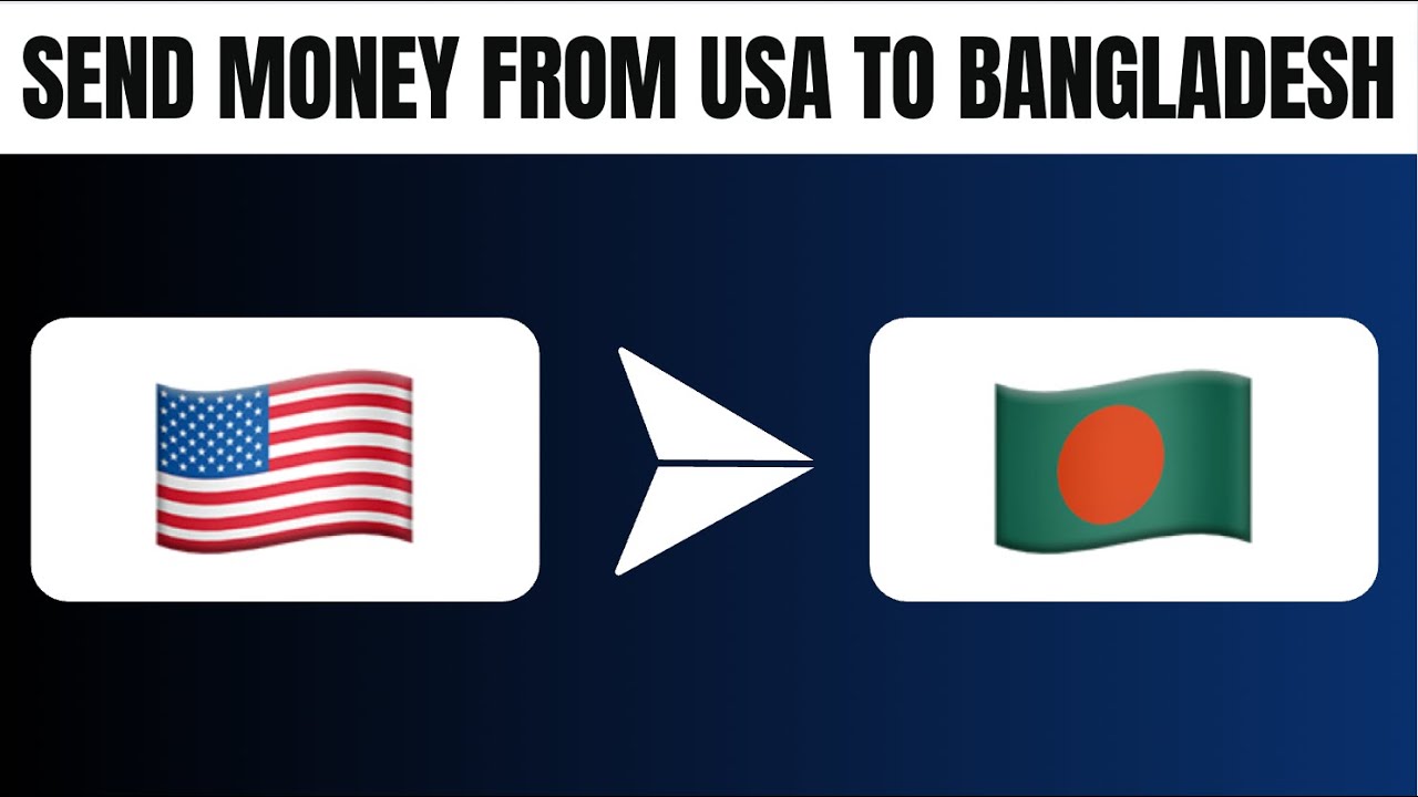 How To Send Money From USA To Bangladesh Best Method YouTube how-to-send-money-from-usa-to-bangladesh-best-method-youtube