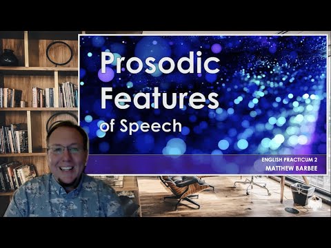 Prosodic Features of Speech (An Intro to Prosody), 프레젠테이션 : Matthew Barbee