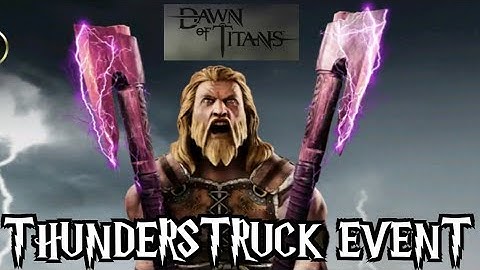 Dawn of Titans- Thunderstruck Event- The Start